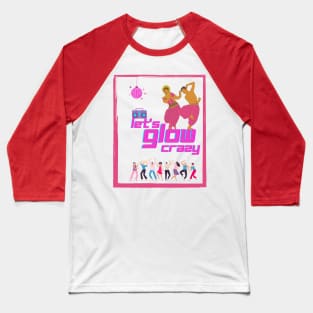 Let's Glow Crazy India Baseball T-Shirt